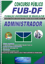 Apostila Impressa Concurso Fundação Universidade de Brasília - FUB - DF  2022 Administrador