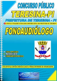 Apostila Impressa Concurso Prefeitura de Teresina - PI 2024 Fonoaudilogo 