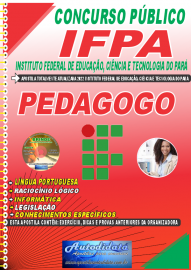 Apostila Impressa Concurso Instituto Federal de Educação, Ciência Tecnologia do Pará - IFPA - PA - 2022 - Pedagogo