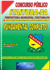 Apostila Impressa Concurso Prefeitura de Itaituba - PA 2024 Fundamental Completo
