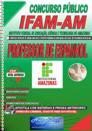 Apostila Digital Concurso IFAM - AM 2022 Professor de Espanhol