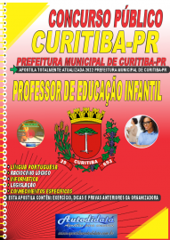 Apostila Impressa Concurso Prefeitura de Curitiba - PR Professor de Educação Infantil