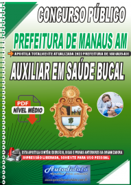 Apostila Digital Concurso Prefeitura de Manaus-AM - 2022 Auxiliar em Saúde Bucal
