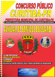 Apostila Impressa Concurso Prefeitura de Curitiba - PR 2022 Auxiliar de Serviços Escolares