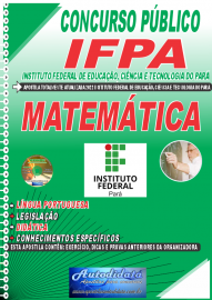 Apostila Impressa Concurso Instituto Federal de Educao, Cincia Tecnologia do Par - IFPA - PA 2022 Matemtica