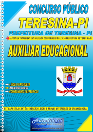 Apostila Impressa Concurso Prefeitura de Teresina - PI 2024 Auxiliar Educacional