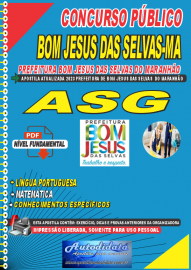 Apostila digital concurso Prefeitura Municipal de Bom Jesus das Selvas-MA 2023  ASG