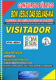 Apostila impressa concurso Prefeitura Municipal de Bom Jesus das Selvas-MA 2023 – Visitador