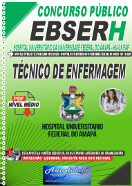 Apostila Digital Concurso Hospital Universitário da Universidade Federal do Amapá - HU-UNIFAP 2022 Técnico de Enfermagem