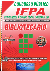 Apostila Digital Concurso Instituto Federal de Educao, Cincia Tecnologia do Par - IFPA - PA - 2022 - Bibliotecrio