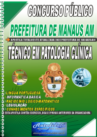Apostila Impressa Concurso Prefeitura de Manaus-AM - 2022 Tcnico em Patologia Clnica