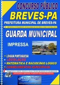 Apostila impressa concurso Prefeitura de Breves-PA 2023 - Guarda Municipal