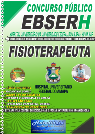 Apostila Impressa Concurso Hospital Universitário da Universidade Federal do Amapá - HU-UNIFAP 2022 Fisioterapeuta