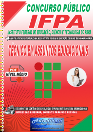 Apostila Digital Concurso Instituto Federal de Educao, Cincia Tecnologia do Par - IFPA - PA - 2022 - Tcnico em Assuntos Educacionais