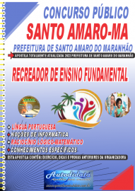 Apostila Impressa Concurso Santo Amaro-MA 2022 Recreador de Ensino Fundamental
