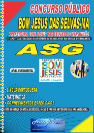 Apostila impressa concurso Prefeitura Municipal de Bom Jesus das Selvas-MA 2023 – ASG