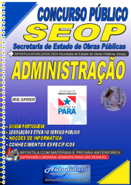 Apostila impressa concurso da Secretaria de Obras Pblicas SEOP - PA 2024 - Administrao