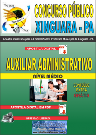 Apostila Digital Concurso Pblico Prefeitura de Xinguara - PA 2020 Auxiliar Administrativo