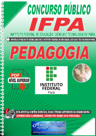 Apostila Digital Concurso Instituto Federal de Educação, Ciência Tecnologia do Pará - IFPA - PA 2022 Pedagogia