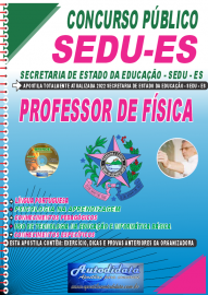 Apostila Impressa Concurso Secretaria do Estado da Educação-SEDU-ES 2022 Professor de Física