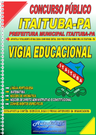 Apostila Impressa Concurso Prefeitura de Itaituba - PA 2024 Vigia Educacional
