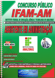 Apostila Digital Concurso IFAM - AM 2022 Assistente em Administrao