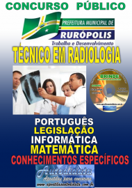 Apostila Impressa Concurso PREFEITURA MUNICIPAL DE RURPOLIS - PA - 2019 - Tcnico Em Radiologia