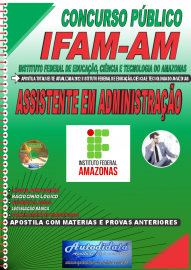 Apostila Impressa Concurso IFAM - AM 2022 Assistente em Administrao