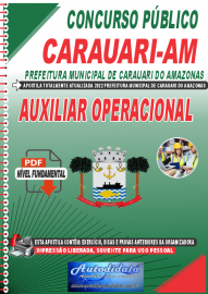 Apostila Digital Concurso Prefeitura de Carauari-AM 2022 Auxiliar Operacional