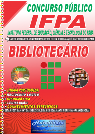 Apostila Impressa Concurso Instituto Federal de Educao, Cincia Tecnologia do Par - IFPA - PA - 2022 - Bibliotecrio