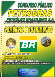 Apostila Impressa Concurso PETROBRAS - PETRÓLEO BRASILEIRO S.A 2022 Comércio e Suprimento