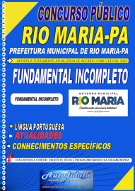 Apostila impressa concurso da Prefeitura Municipal de Rio Maria-PA 2023  Fundamental Incompleto