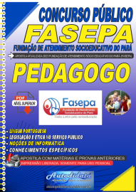 Apostila digital concurso da concurso da FASEPA 2023 - Cargo Pedagogo