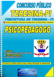 Apostila Impressa Concurso Prefeitura de Teresina - PI 2024 Psicopedagogo