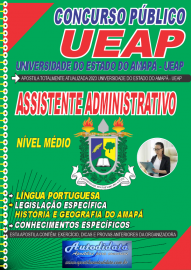 Apostila impressa concurso da UNIVERSIDADE DO ESTADO DO AMAPÁ – UEAP 2023 - Assistente Administrativo