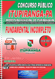Apostila Digital Prefeitura de Itupiranga - PA 2022 Fundamental Incompleto