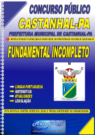 Apostila Impressa Concurso Prefeitura de Castanhal - PA SEMED - PA 2024 Fundamental Incompleto