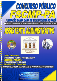 Apostila Impressa Concurso FSCMP-PA 2023 Assistente Administrativo