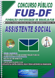Apostila Impressa Concurso Fundação Universidade de Brasília - FUB - DF  2022 Assistente Social