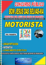 Apostila impressa concurso Prefeitura Municipal de Bom Jesus das Selvas-MA 2023 - MOTORISTA