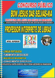 Apostila imrpessa concurso Prefeitura Municipal de Bom Jesus das Selvas-MA 2023  Professor Intrprete de Libras 