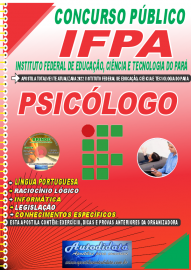 Apostila Impressa Concurso Instituto Federal de Educao, Cincia Tecnologia do Par - IFPA - PA - 2022 - Psiclogo