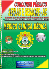 Apostila Impressa Concurso SEPLAG e SESACRE -AC 2022 Médico Clínica Médica