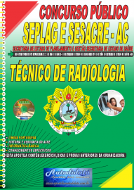 Apostila Impressa Concurso SEPLAG e SESACRE -AC 2022 Técnico de Radiologia