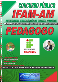 Apostila Impressa Concurso IFAM - AM 2022 Pedagogo