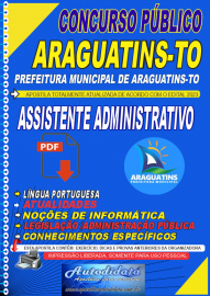 Apostila digital concurso Prefeitura Municipal de Araguatins-TO 2023  Assistente Administrativo