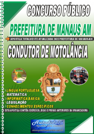 Apostila Impressa Concurso Prefeitura de Manaus-AM - 2022 Condutor de Motolncia