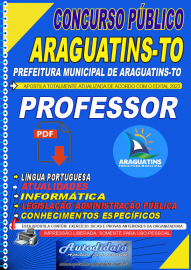 Apostila digital concurso Prefeitura Municipal de Araguatins-TO 2023  Professor