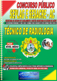 Apostila Digital Concurso SEPLAG e SESACRE -AC 2022 Tcnico de Radiologia