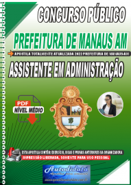 Apostila Digital Concurso Prefeitura de Manaus-AM - 2022 Assistente em Administração